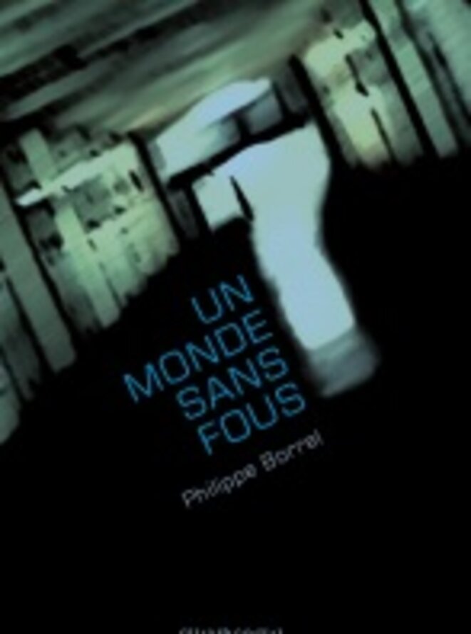 «Un monde sans fous?» le documentaire et ses bonus